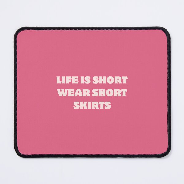 Item preview, Life Is Short Wear Short Skirts designed and sold by Spring Things.