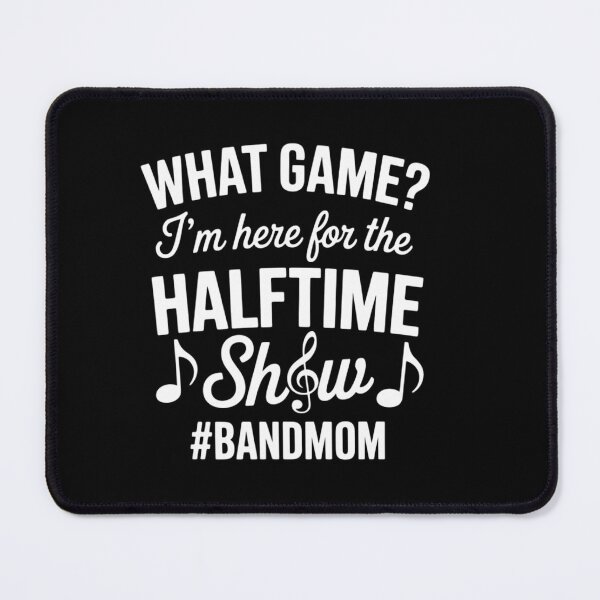Item preview, Here For The Halftime Marching Band Mom designed and sold by HellD3vil-Art.