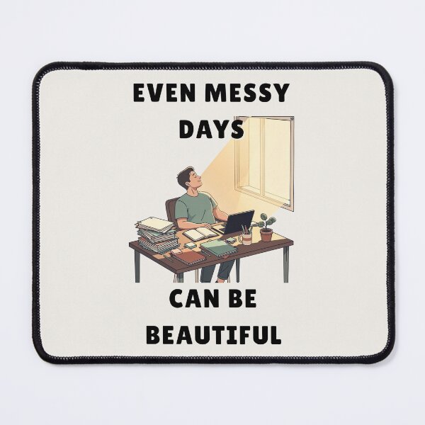 Item preview, Even Messy Days Can Be Beautiful - Calm Reminder Tee designed and sold by QuietlyBecoming.