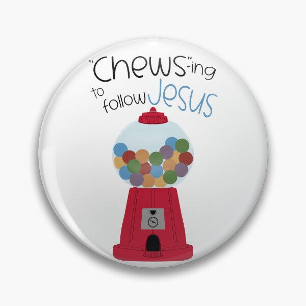 Item preview, “Chews”-ing to follow Jesus designed and sold by Willow & Grace Designs.