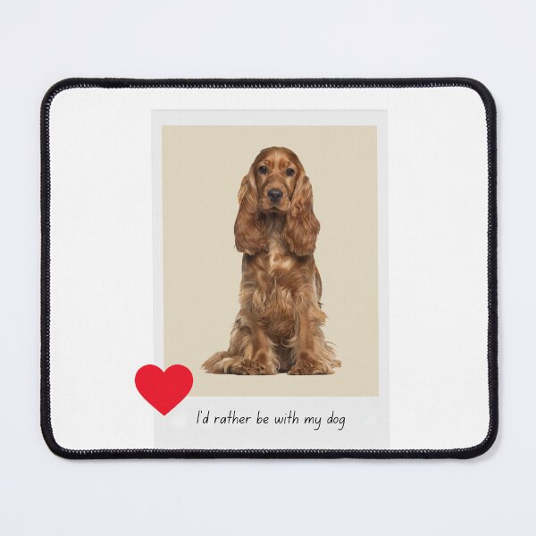 Item preview, Cocker Spaniel lover I'd rather be with my dog designed and sold by McExtra.