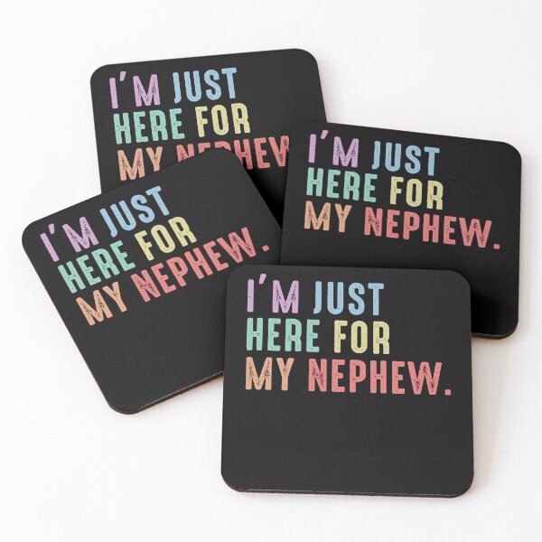 Item preview, Im Just Here For My Nephew Funny Quote designed and sold by margamPagenberg.
