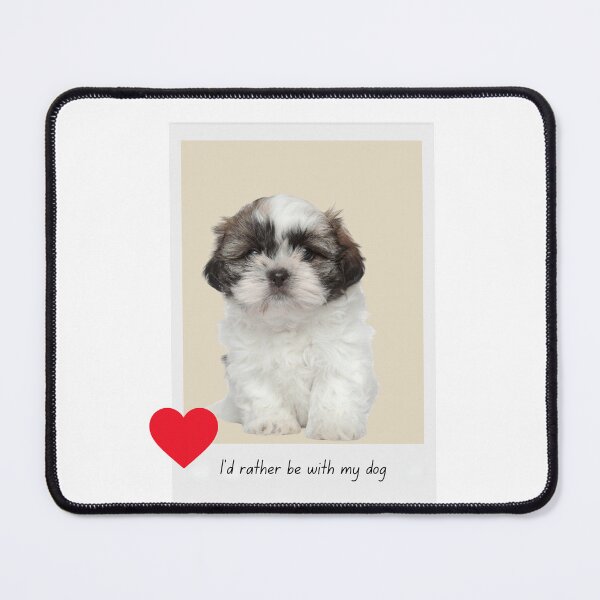 Item preview, Shih Tzu puppy love rather be with my dog designed and sold by McExtra.