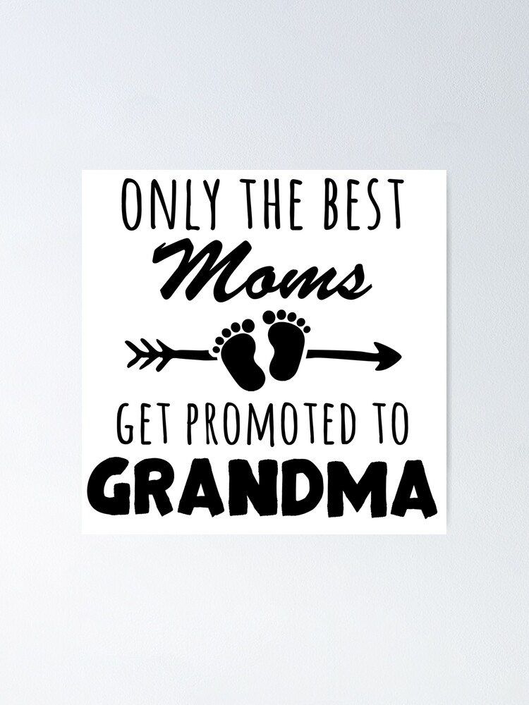 Only The Best Moms Get Promoted to Grandma