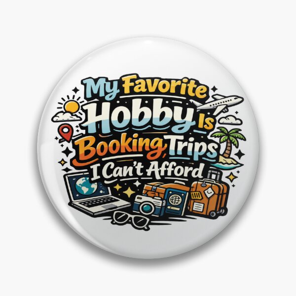 Item preview, My Favorite Hobby Is Booking Trips designed and sold by B-All-Creations.