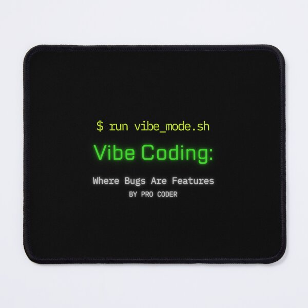 Item preview, Vibe Coding Where Bugs Are Features Funny AI Developer Humor designed and sold by peony66.