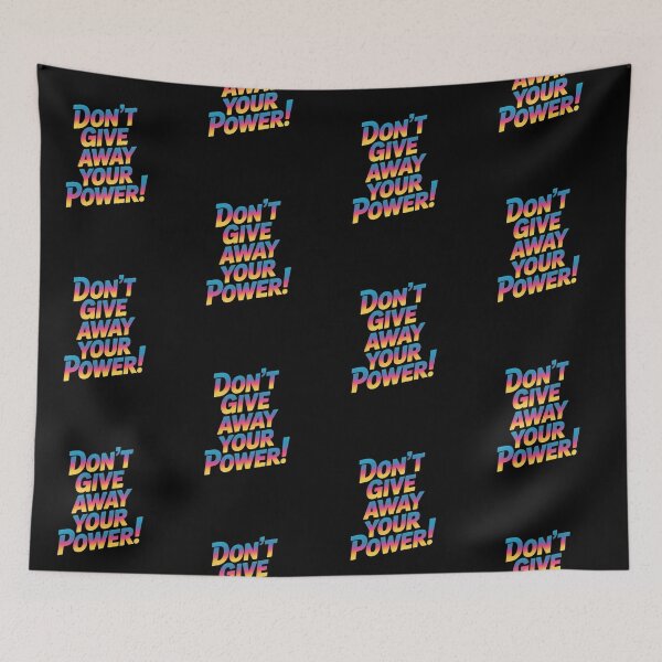 Item preview, Don't Give Away Your Power designed and sold by Peter Stawicki.