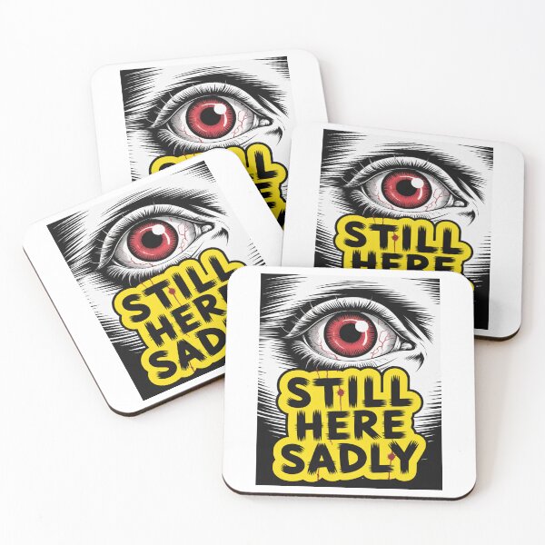 Item preview, Still Here Sadly Dark Eye Graphic Streetwear Design designed and sold by NewUSShop.