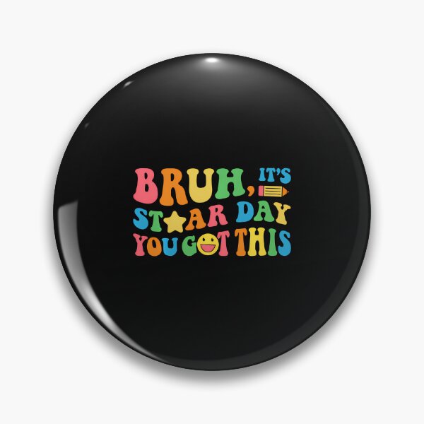 Item preview, Bruh You Got This STAAR Day designed and sold by yartyartyart.