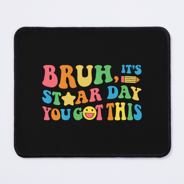 Item preview, Bruh You Got This STAAR Day designed and sold by yartyartyart.