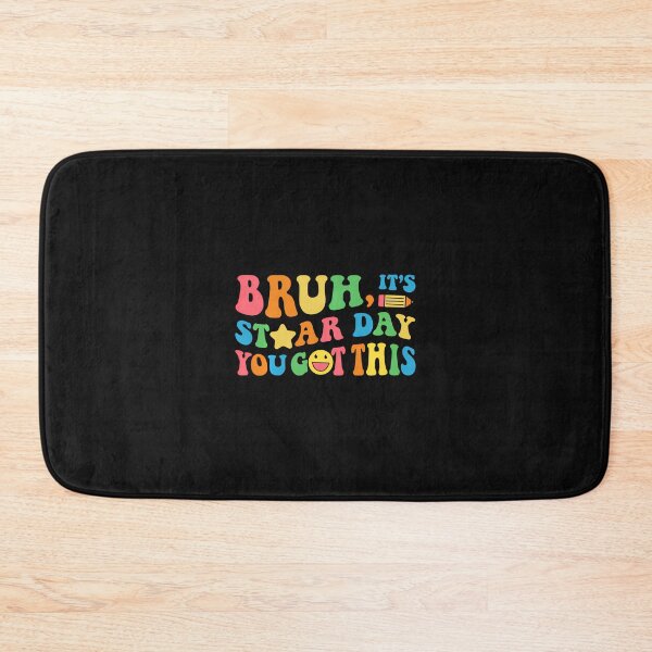 Item preview, Bruh You Got This STAAR Day designed and sold by yartyartyart.