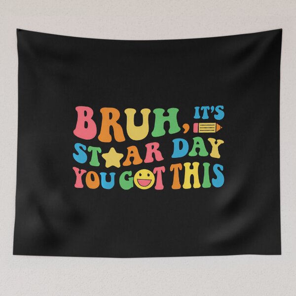 Item preview, Bruh You Got This STAAR Day designed and sold by yartyartyart.