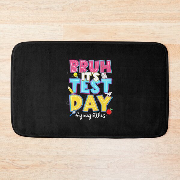 Item preview, Bruh You Got This Test Day designed and sold by yartyartyart.