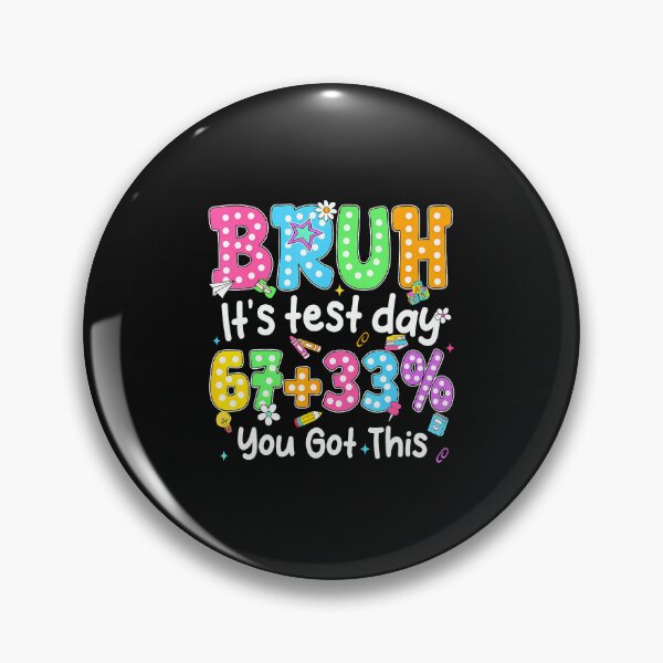 Artikelvorschau, Bruh 67 33 Test Day Meme entworfen und verkauft von yartyartyart.
