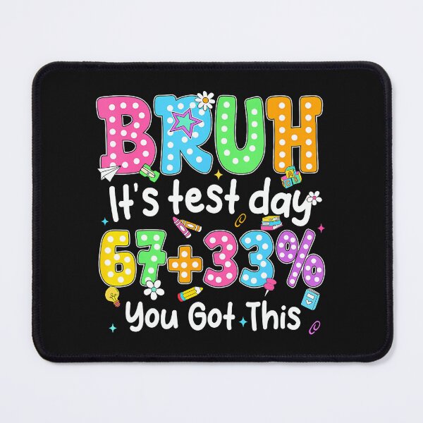 Artikelvorschau, Bruh 67 33 Test Day Meme entworfen und verkauft von yartyartyart.