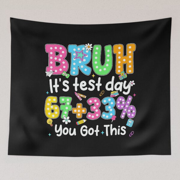 Item preview, Bruh 67 33 Test Day Meme designed and sold by yartyartyart.
