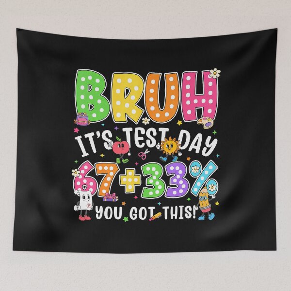 Item preview, Bruh 67 33 Test Day Meme designed and sold by yartyartyart.