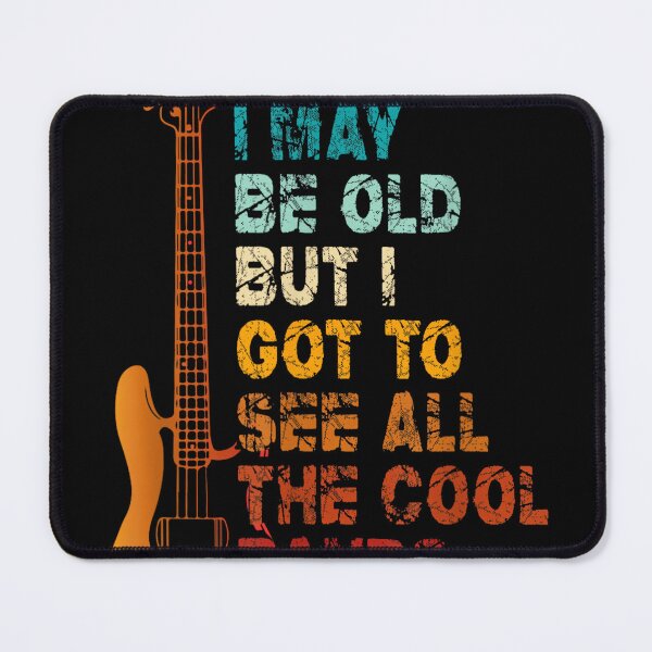 Item preview, I May Be Old But I Got to See All The Cool Bands Concert designed and sold by NatalieCWilk.