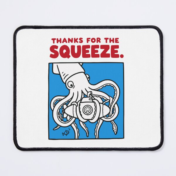 Item preview, Thanks for the Squeeze Funny Squid Deep Sea Illustration designed and sold by MotionBanana Art.