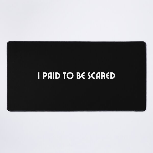 Item preview, I Paid To Be Scared – Haunted House Horror Fan Design designed and sold by Coaster Culture Industries.