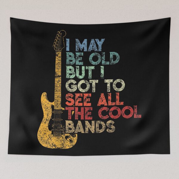 Item preview, I May Be Old But I Got To See All The Cool Bands Distressed designed and sold by NatalieCWilk.