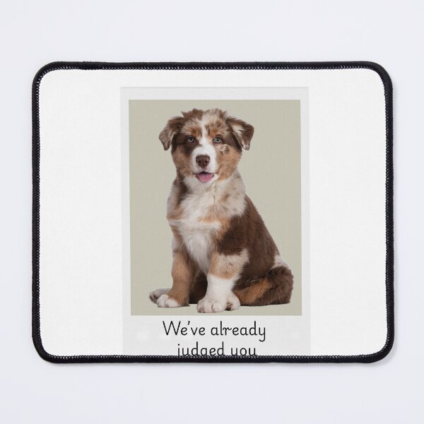 Item preview, Happy Collie Judge – We’ve Already Judged You designed and sold by McExtra.