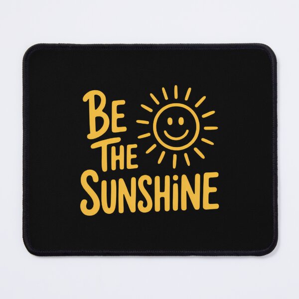 Item preview, Be the Sunshine Sun You Are My Sunshine, Positive designed and sold by PunkNation-Arts.