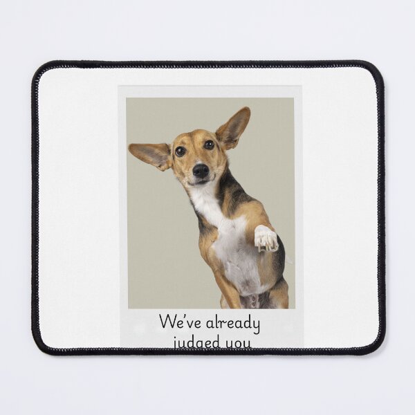 Item preview, Big Ears Dog – We’ve Already Judged You designed and sold by McExtra.