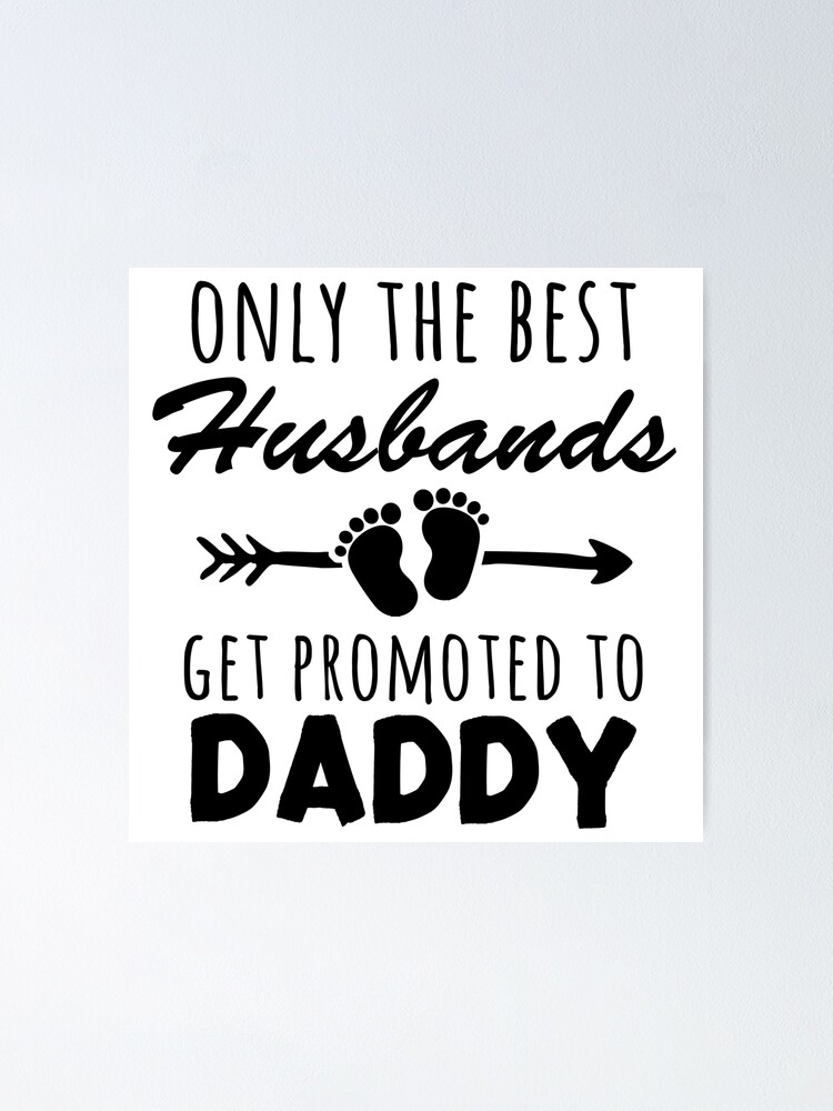 Only the best husbands store get promoted to dad