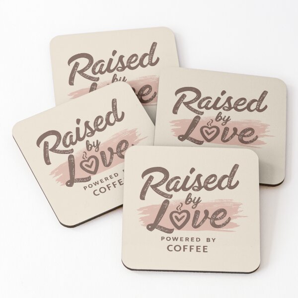 Item preview, Raised By Love Powered By Coffee Cute Mom Coffee Quote T-Shirt designed and sold by FestivityFinds.