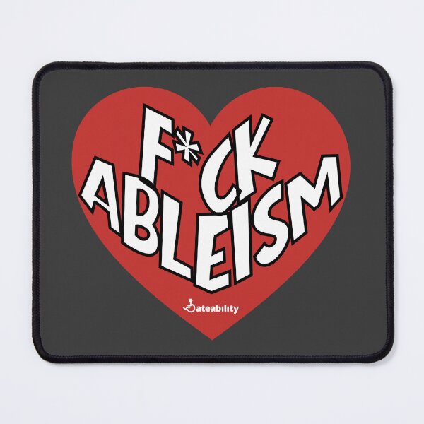 Item preview, f*ck ableism! designed and sold by Dateability.