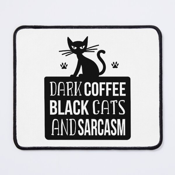 Item preview, Funny Black Cat Dark Coffee and Sarcasm designed and sold by KrisGraphic45.
