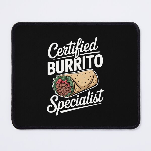 Item preview, Certified Burrito Specialist - Burritos designed and sold by Moon-Ape.