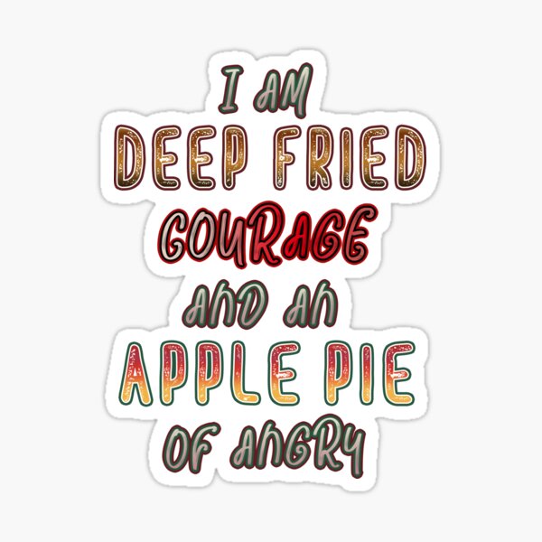 Item preview, I Am Deep Fried Courage designed and sold by viahsualize.