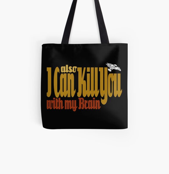 I Can Kill You with my Brain All Over Print Tote Bag