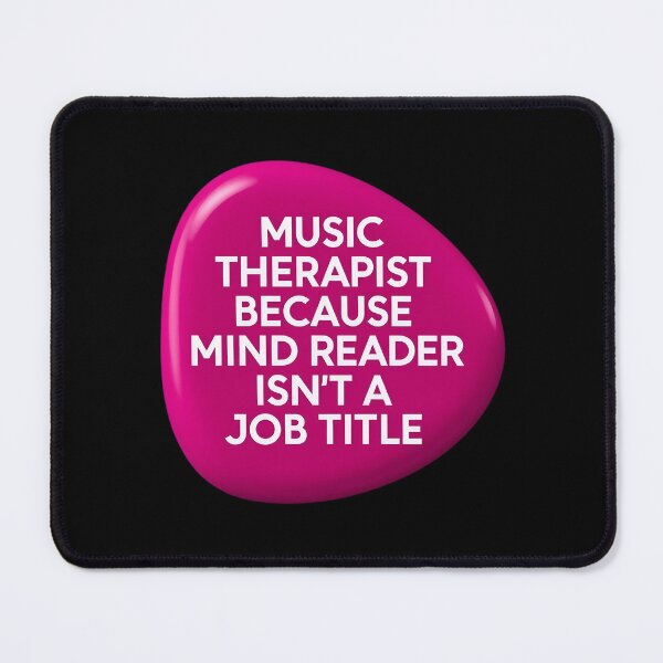 Item preview, Music therapist because mind reader isn't a job title | Music therapist designed and sold by SocialStaticz.