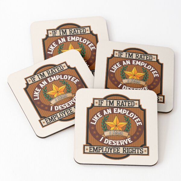 Item preview, If I'm Rated Like An Employee, I Deserve Employee Rights designed and sold by Picket Club.