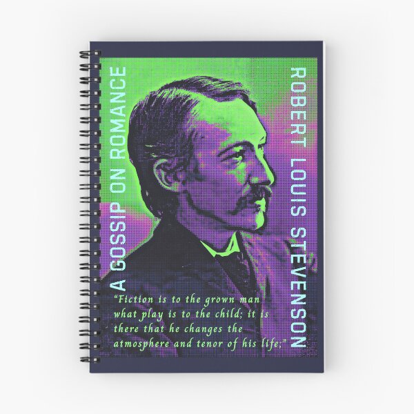 Item preview, Robert Louis Stevenson quote: Fiction is to the grown man what play is to the child; it is there that he changes the atmosphere and tenor of his life; designed and sold by artbleed.