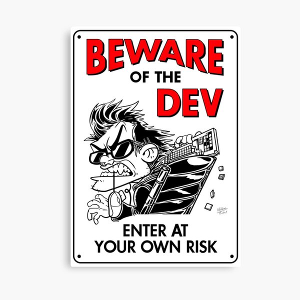Beware of the Dev Canvas Print