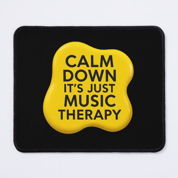 Item preview, Calm down it's just music therapy | Music therapist designed and sold by SocialStaticz.