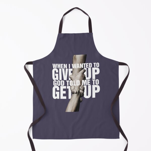 Item preview, When I Wanted To Give Up God Told Me To Get Up designed and sold by MdEchoSTS.