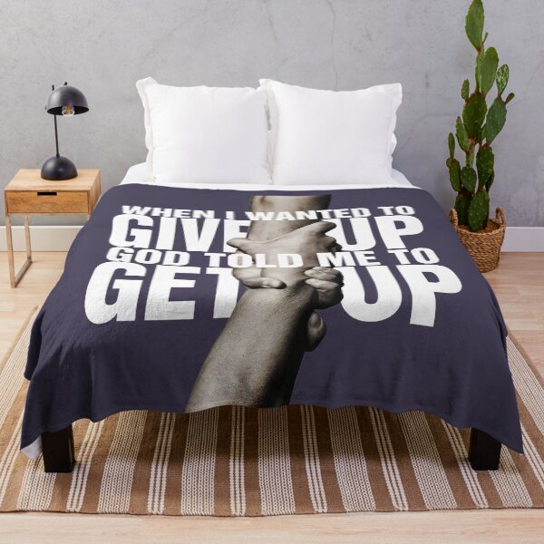 Item preview, When I Wanted To Give Up God Told Me To Get Up designed and sold by MdEchoSTS.