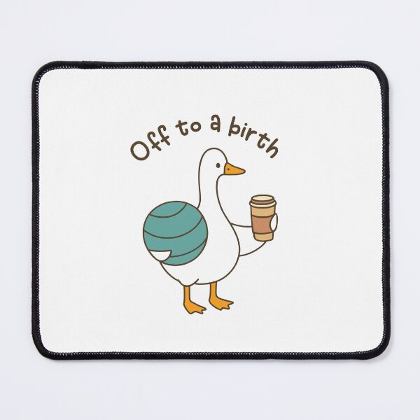 Item preview, Off to a birth funny doula goose birth coach postpartum doula labor delivery humor designed and sold by gunaone-design.