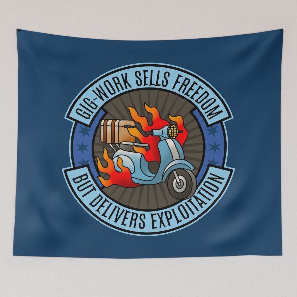 Item preview, Gig Work Sells Freedom But Delivers Exploitation designed and sold by Picket Club.