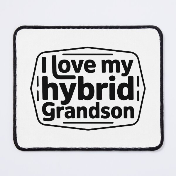 Item preview, I Love My Hybrid Grandson designed and sold by graphic-genie.