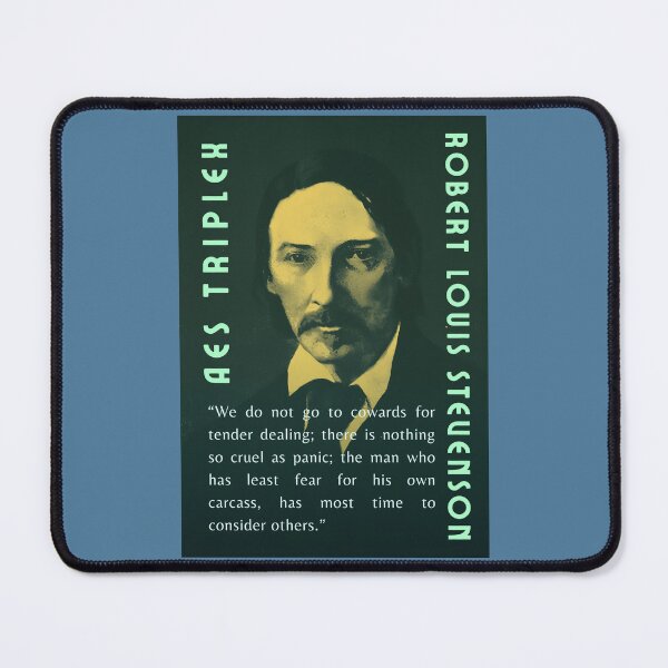 Item preview, Robert Louis Stevenson quote: We do not go to cowards for tender dealing; there is nothing so cruel as panic; designed and sold by artbleed.