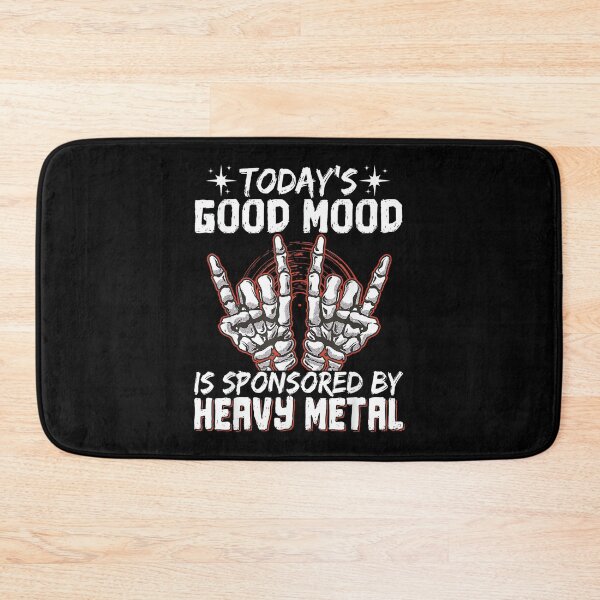 Item preview, Today's Good Mood is Sponsored by Heavy Metal designed and sold by AnnUWatts.