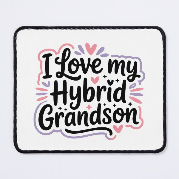 Item preview, I Love My Hybrid Grandson designed and sold by graphic-genie.