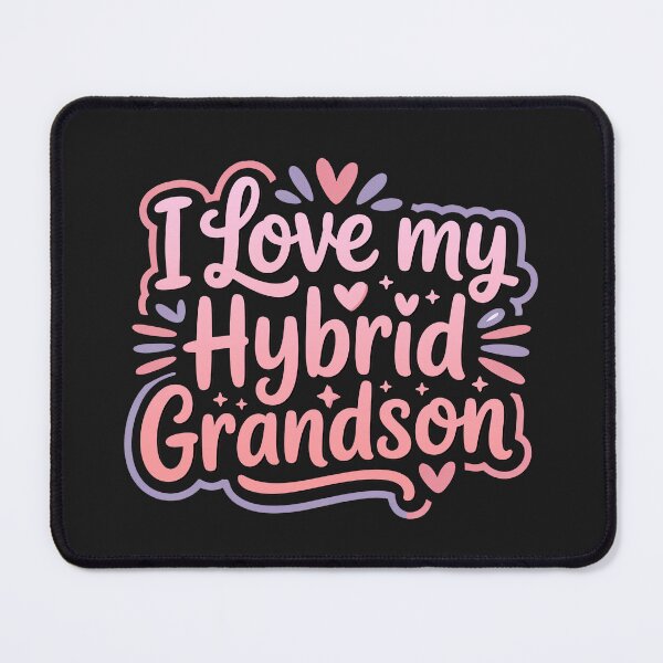 Item preview, I Love My Hybrid Grandson designed and sold by graphic-genie.