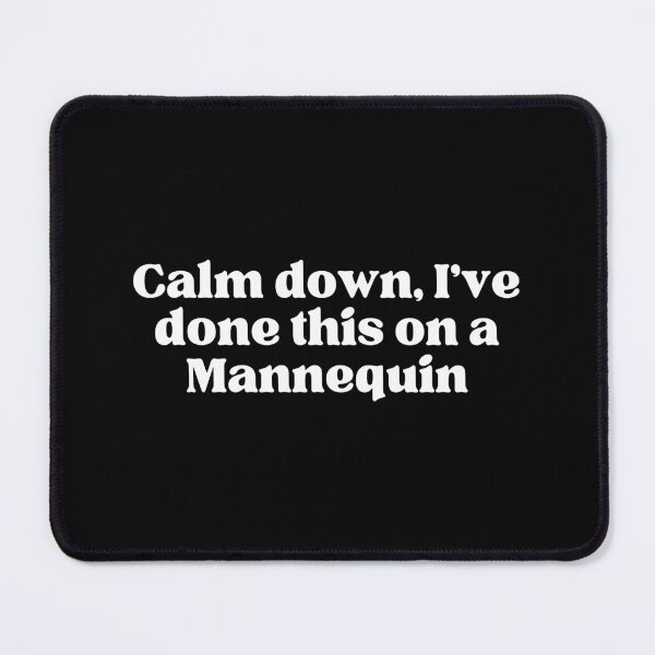 Item preview, Calm down, I've done this on a Mannequin | Sticker | Funny EMS Sticker, Medical Humor, Gift for emt, Gift for Paramedic, Gift for Nurse designed and sold by SWETA HALDER.